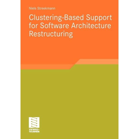 Software Engineering Research Clustering-Based Support for Software Architecture Restructuring, (Paperback)
