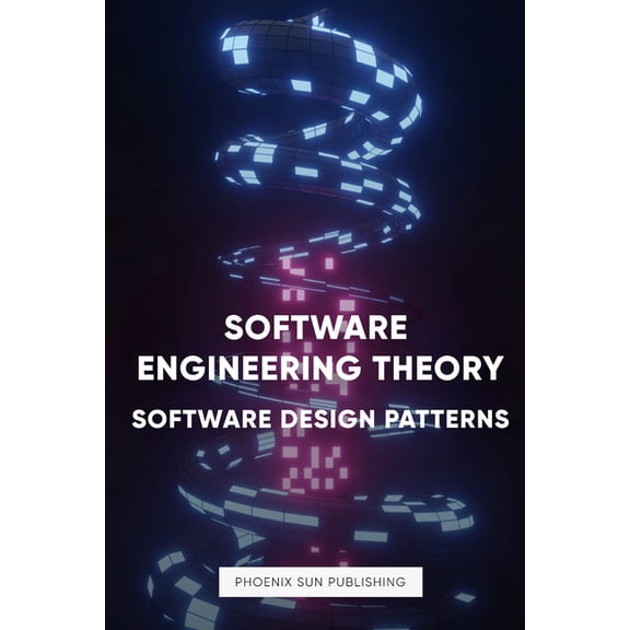 Software Engineering Theory - Software Design Patterns, (Paperback)