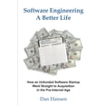 thumbnail image 1 of Software Engineering a Better Life: How an Unfunded Software Startup Went Straight to Acquisition in the Pre-Internet Age, 1 of 1