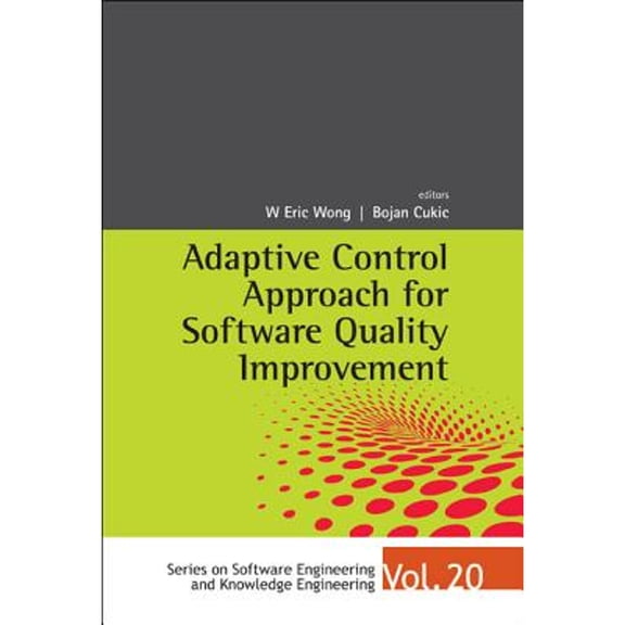 Pre-Owned Software Engineering and Knowledge Engineering: Adaptive Control Approach for Software Quality Improvement (Hardcover)