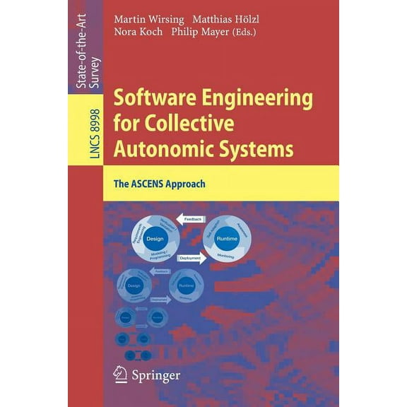 Software Engineering for Collective Autonomic Systems: The Ascens Approach, (Paperback)