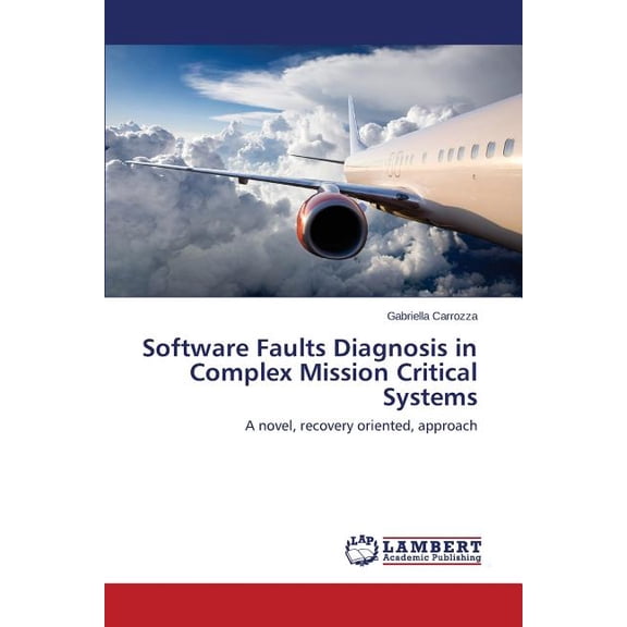 Software Faults Diagnosis in Complex Mission Critical Systems