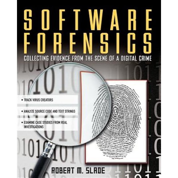 Pre-Owned Software Forensics: Collecting Evidence from the Scene of a Digital Crime, (Paperback)
