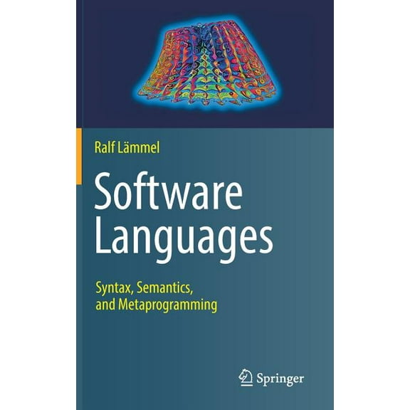 Software Languages: Syntax, Semantics, and Metaprogramming, (Hardcover)