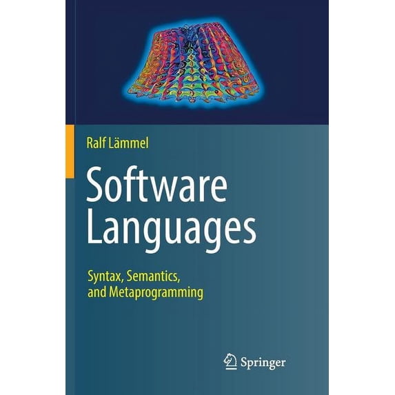Software Languages: Syntax, Semantics, and Metaprogramming, (Paperback)