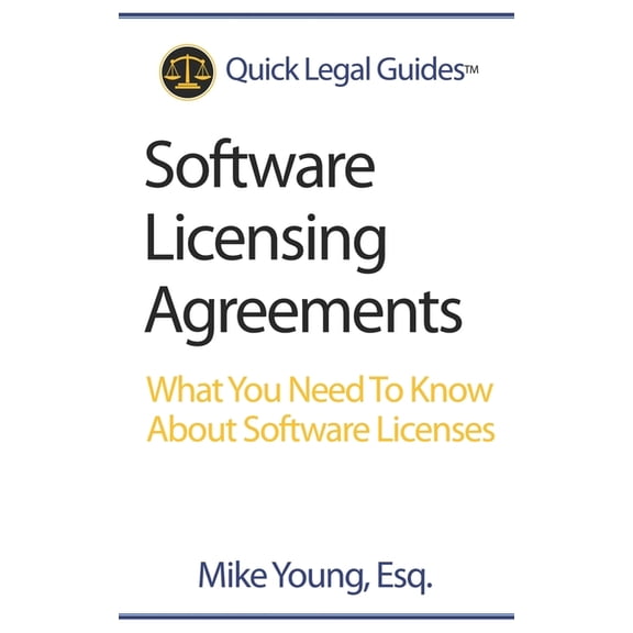 Software Licensing Agreements: What You Need To Know About Software Licenses, (Paperback)