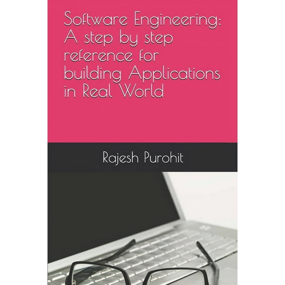 Software Made Simple Software Engineering: A step by step reference for building Applications in Real World, Book 1, (Paperback)