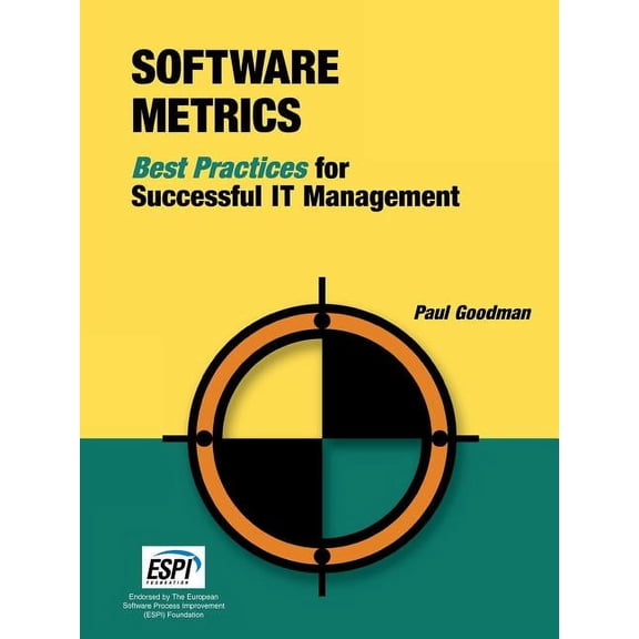 Software Metrics: Best Practices for Successful It Management (Paperback) by Paul Goodman
