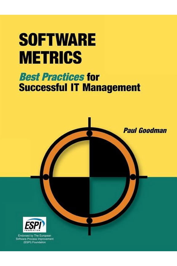 Software Metrics: Best Practices for Successful It Management (Paperback) by Paul Goodman