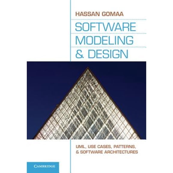 Pre-Owned Software Modeling and Design: Uml, Use Cases, Patterns, and Software Architectures (Hardcover) 0521764149 9780521764148