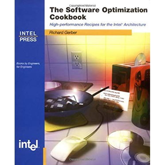 Pre-Owned The Software Optimization Cookbook: High-Performance Recipes for the Intel Architecture (Paperback) 0971288712 9780971288713