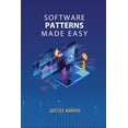 thumbnail image 1 of Software Patterns Made Easy, (Paperback), 1 of 1