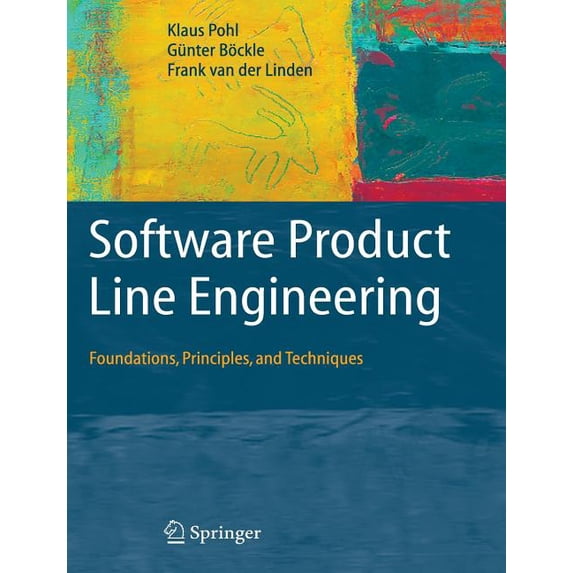 Software Product Line Engineering: Foundations, Principles and Techniques, (Paperback)