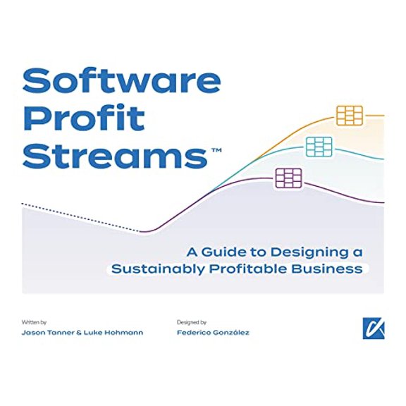 Pre-Owned Software Profit Streams(TM) : A Guide to Designing a Sustainably Profitable Business (Paperback) 9781544540672