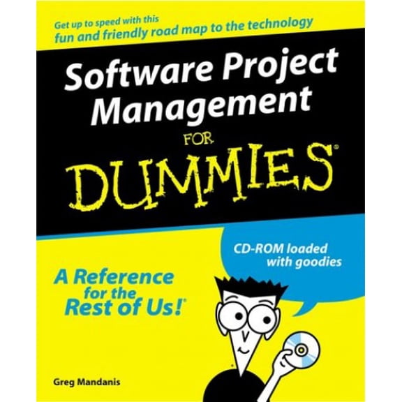 Pre-Owned Software Project Management Kit for Dummies? [With CDROM] (Paperback) 076450634X 9780764506345