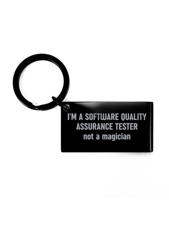 Software Quality Assurance Tester Keychain Funny Software Quality Assurance Tester Not a Magician Gift Stainless Steel Key Chain