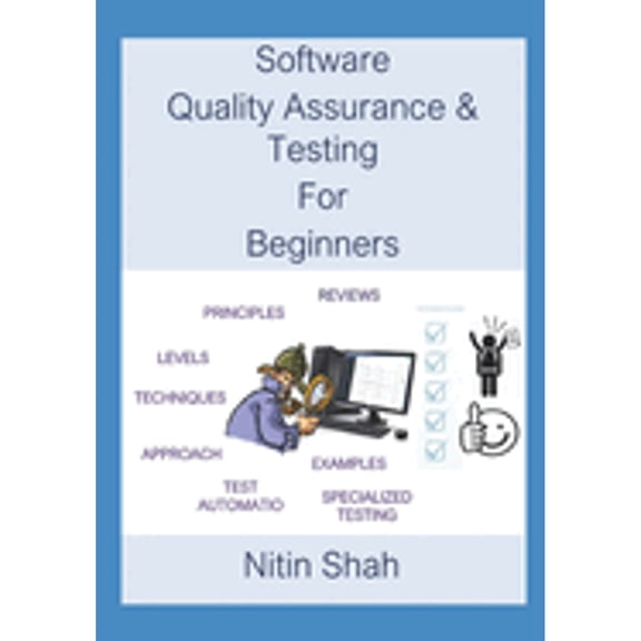 Pre-Owned Software Quality Assurance and Testing for Beginners (Paperback) 1097280446 9781097280445