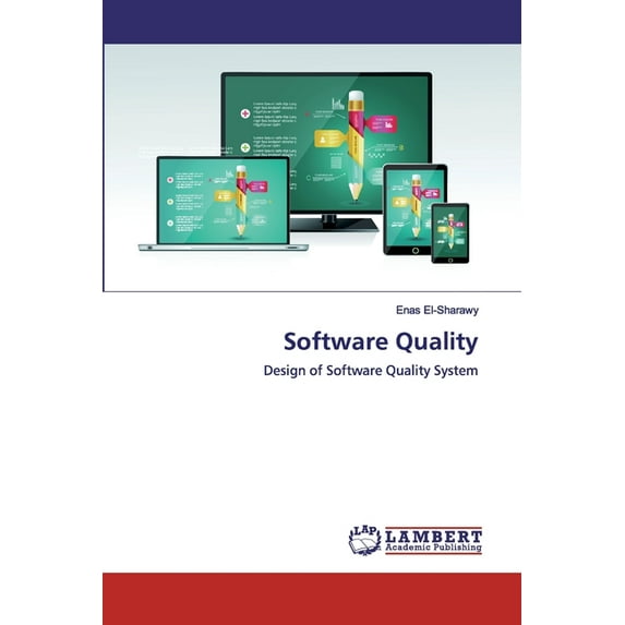 Software Quality: Design of Software Quality System Paperback 6200305692 9786200305695 Enas El-Sharawy