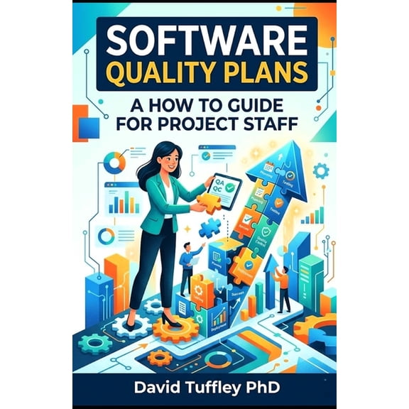 Software Engineering Project Management Software Quality Plans: A How To Guide for Project Staff, Book 14, (Paperback)