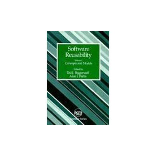 Pre-Owned Software Reusability: Concepts and Model (Hardcover) by Ted J Biggerstaff, Alan J Perlis