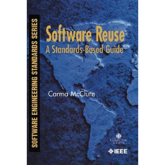 Pre-Owned Software Reuse : A Standards-Based Guide