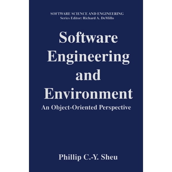 Software Science and Engineering Software Engineering and Environment: An Object-Oriented Perspective, (Hardcover)