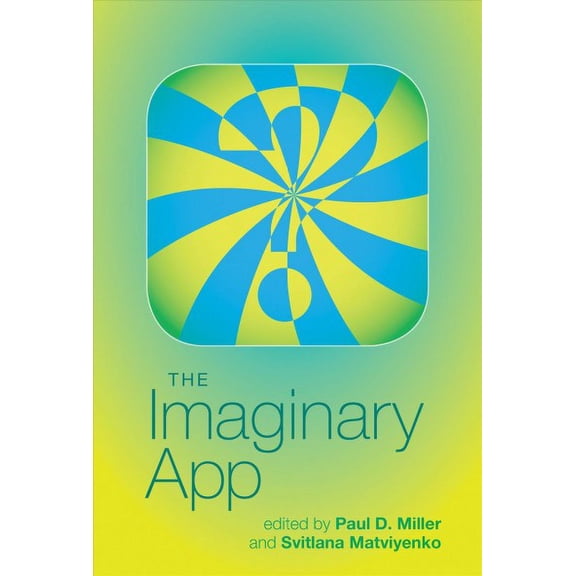 Pre-Owned The Imaginary App (Software Studies), 9780262027489, 0262027488, Hardcover, Illustrated edition