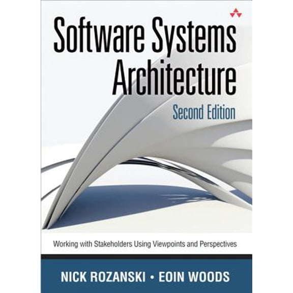 Pre-Owned Software Systems Architecture: Working with Stakeholders Using Viewpoints and Perspectives (Hardcover) 032171833X 9780321718334