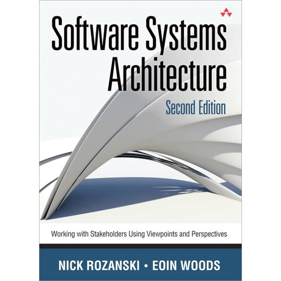 Software Systems Architecture: Working with Stakeholders Using Viewpoints and Perspectives, (Paperback)