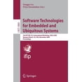 thumbnail image 1 of Software Technologies for Embedded and Ubiquitous Systems: 7th Ifip Wg 10.2 International Workshop, Seus 2009 Newport Be, (Paperback), 1 of 1