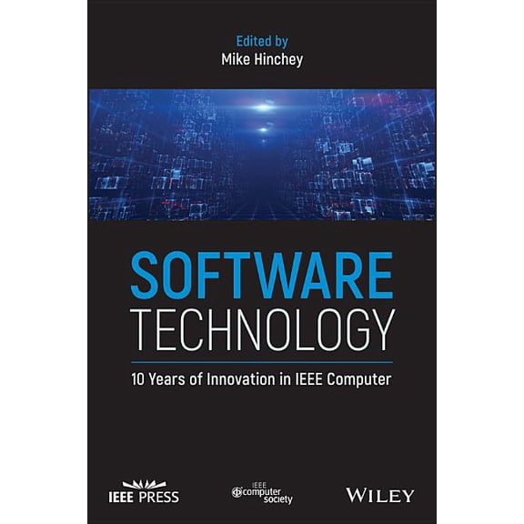 Software Technology: 10 Years of Innovation in IEEE Computer, (Hardcover)