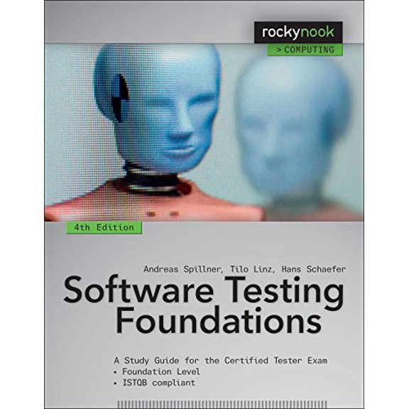 Pre-Owned Software Testing Foundations : A Study Guide for the Certified Tester Exam