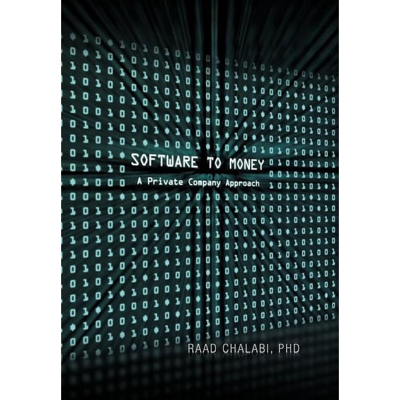 Software To Money: A Private Company Approach (Hardcover)