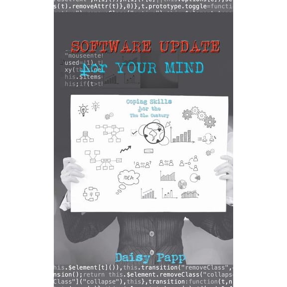 Software Update for Your Mind: Coping Skills for the 21st Century (Paperback) by Daisy Papp
