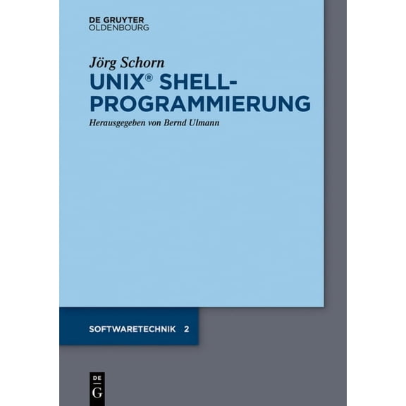 Softwaretechnik UNIX Shellprogrammierung, (Paperback)