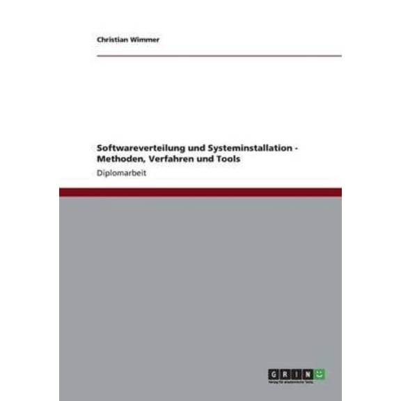 Softwareverteilung und Systeminstallation - Methoden, Verfahren und Tools
