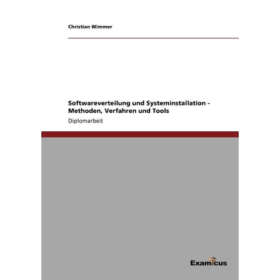 Softwareverteilung und Systeminstallation - Methoden, Verfahren und Tools, (Paperback)