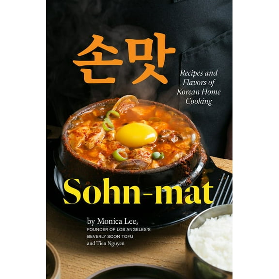 Sohn-mat: Recipes and Flavors of Korean Home Cooking, (Hardcover)