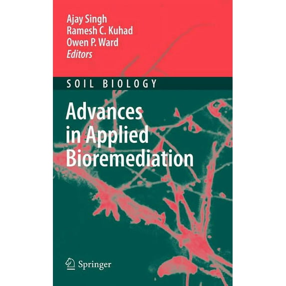Soil Biology Advances in Applied Bioremediation, Book 17, (Hardcover)
