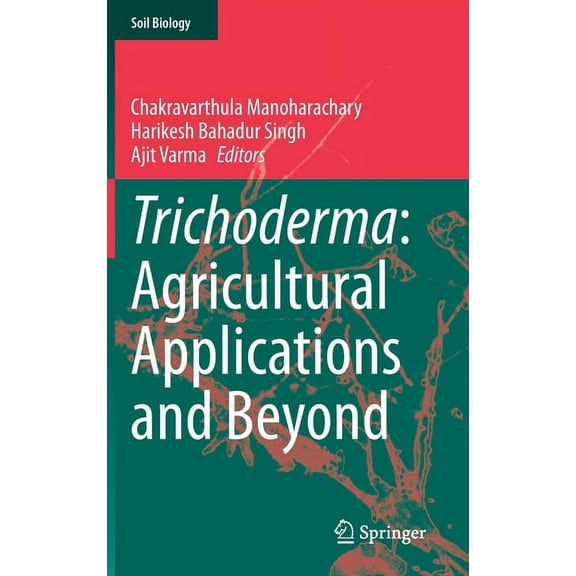 Soil Biology Trichoderma: Agricultural Applications and Beyond, Book 61, (Hardcover)