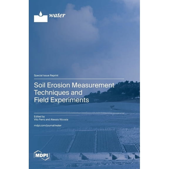 Soil Erosion Measurement Techniques and Field Experiments, (Hardcover)