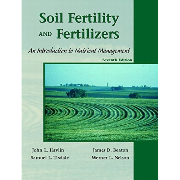 Pre-Owned Soil Fertility and Fertilizers: An Introduction to Nutrient Management
