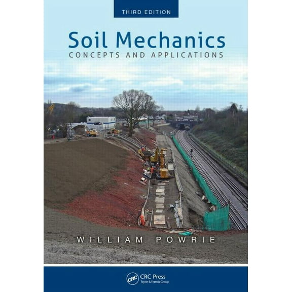 Soil Mechanics: Concepts and Applications, Third Edition, (Paperback)