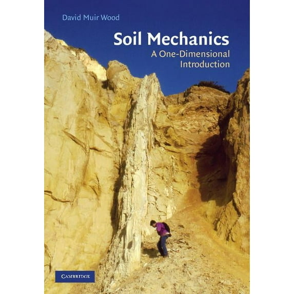 Soil Mechanics: A One-Dimensional Introduction, (Hardcover)
