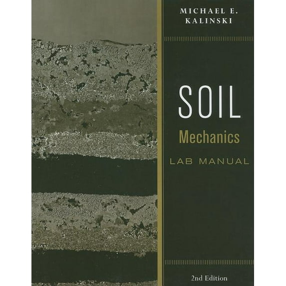 Soil Mechanics Lab Manual, (Paperback)