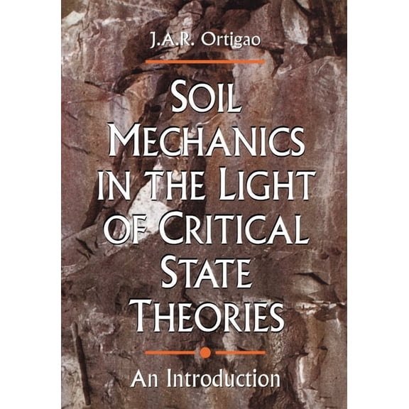 Soil Mechanics in the Light of Critical State Theories, (Paperback)