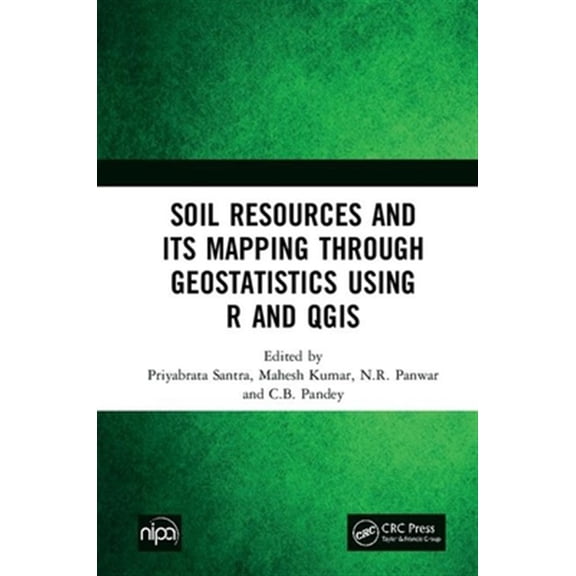 Pre-Owned Soil Resources and Its Mapping Through Geostatistics Using R and QGIS, (Hardcover)