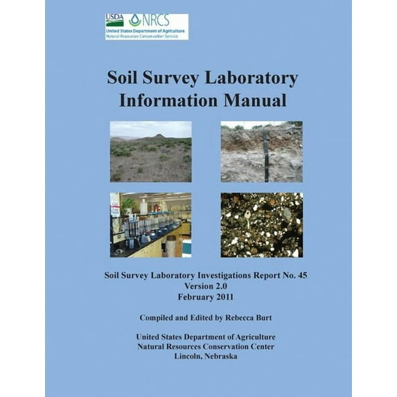 Soil Survey Information Manual (Soil Survey Investigations Report No. 45, Version 2.0. February 2011 ) (Paperback)