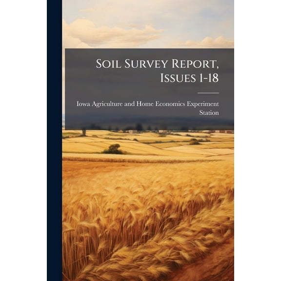 Soil Survey Report, Issues 1-18 (Paperback)
