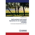 thumbnail image 1 of Soil nutrient and metal dynamics in an ecosystem complex (Paperback), 1 of 1